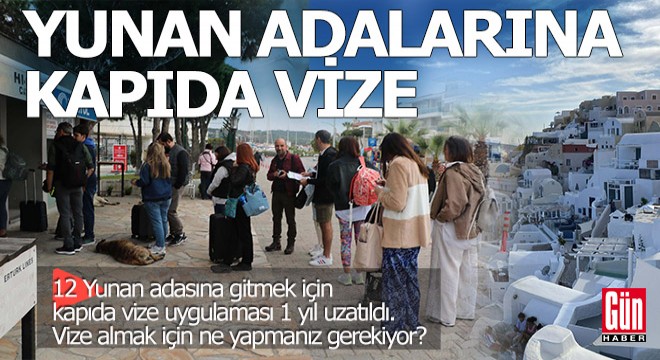 Yunan adalarına kapıda vizeyi nasıl alırım?